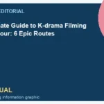 WeBring visual for Your Ultimate Guide to K-drama Filming Location Tour: 6 Epic Routes